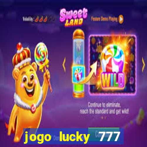 jogo lucky 777 paga mesmo